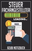 Steuerfachangestellter Loading... Azubi Notizbuch: 120 Seiten Liniert im Format A5 (6x9 Zoll) mit Soft Cover Glänzend.