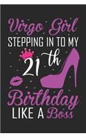Virgo Girl Stepping In To My 21th Birthday Like A Boss