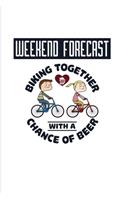 Weekend Forecast Biking Together With A Chance Of Beer