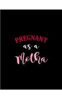 Pregnant As A Motha: Pregnancy Planner And Organizer, Diary, Notebook Mother And Child