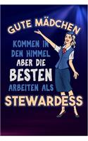 Gute Mädchen Kommen In Den Himmel Aber Die Besten Arbeiten Als Stewardess