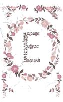 E Monogram Journal: Personalized Initial E, Motivational Heading Prompt - Lined Floral Notebook - Journal - Diary for Reflection
