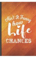 Ain't It Funny How Life Changes