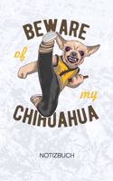 Beware Of My Chihuahua