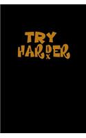 Try Harder