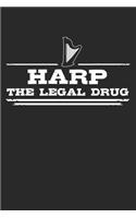 Harp - The legal drug