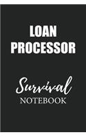 Loan Processor Survival Notebook