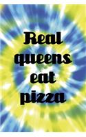 Real Queens Eat Pizza
