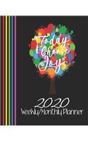 2020 Weekly/Monthly Planner-Today I Choose Joy