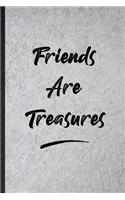 Friends Are Treasures