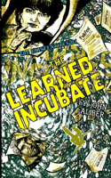 The Learned Incubate