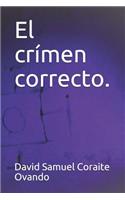 El Crímen Correcto.