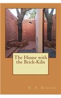 The House with the Brick-Kiln