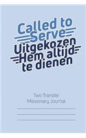 Called to Serve Two-Transfer Lds Missionary Journal