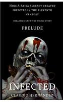 Infected, Prelude