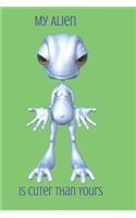 My Alien Is Cuter Than Yours: Blank Line Journal