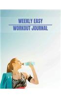 Weekly Easy Workout Journal: Workout Planner Journal book for women With Calendar 2018-2019 Weekly Workout Planner, Workout Goal, Workout Journal Notebook Workbook size 8.5x11 I(8 Workout Log & Training Journal)