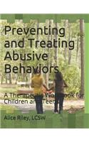 Preventing and Treating Abusive Behaviors: A Therapeutic Workbook for Children and Teens