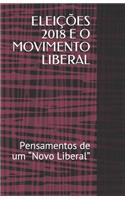 Eleições 2018 E O Movimento Liberal