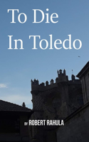 To Die in Toledo