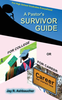 A Pastor's Survivor Guide for College or for Career