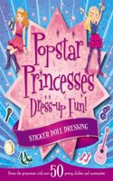 The Princess and the Pop Star: (S & A Princess Doll Dressing)