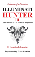 Memoirs of a Bavarian Illuminati Hunter III