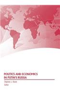 Politics and Economics in Putin's Russia