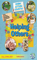Helping Others: (Every Action Counts)