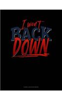I Won't Back Down: Cornell Notes Notebook(447 Cornell Notes Notebook)