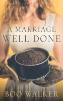 Marriage Well Done