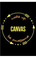 Wake Up Canvas Be Awesome Notebook for a Needlepoint Hobbyist, Medium Ruled Journal