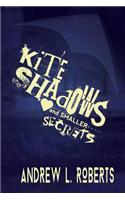 Kite Shadows and Smaller Secrets