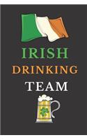 Irish Drinking Team: Funny Novelty St. Patrick's Day Gifts: Lined Notebook