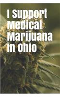 I Support Medical Marijuana in Ohio: Blank Lined Journal for Legalization Advocates of Marijuana, Hemp, and Cannabis