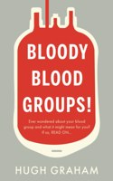 Bloody Blood Groups!
