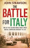 The Battle for Italy: One of the Second World War's Most Brutal Campaigns