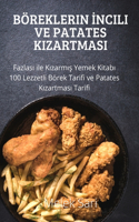 Böreklerin İncili VE patates kızartması