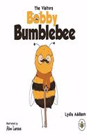The Visitors: Bobby Bumblebee