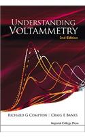 Understanding Voltammetry (2nd Edition)