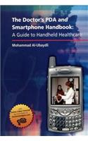 The Doctor's PDA and Smartphone Handbook: A Guide to Handheld Healthcare