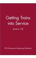 Getting Trains into Service (Railtech '98)