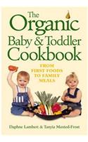 The Organic Baby and Toddler Cookbook