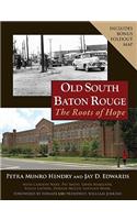 Old South Baton Rouge: The Roots of Hope [With Map]