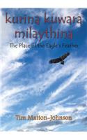 Kurina Kuwara Milaythina - The Place of the Eagle's Feather