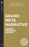 Grand Metanarrative: God's Story as an Invitation to Theology
