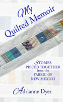 My Quilted Memoir
