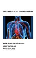 Vascular Biology for the Clinician