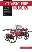 Classic Fire Trucks Pocket Monthly Planner 2018: 16 Month Calendar