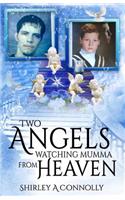 Two Angels Watching Mumma From Heaven